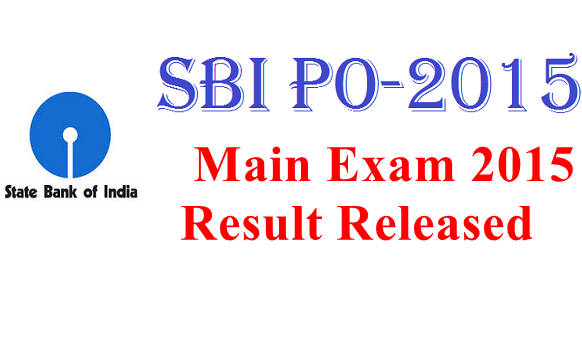 SBI PO Main Exam 2015 Result Released @ www.sbi.co.in
