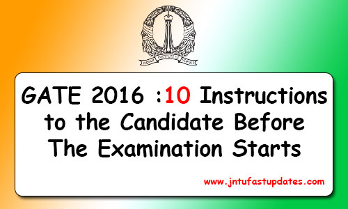 GATE 2017: 10 Instructions to the Candidate Before The Examination Starts