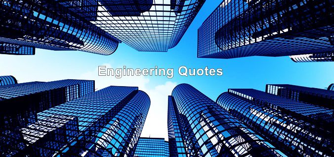 Engineering Quotes