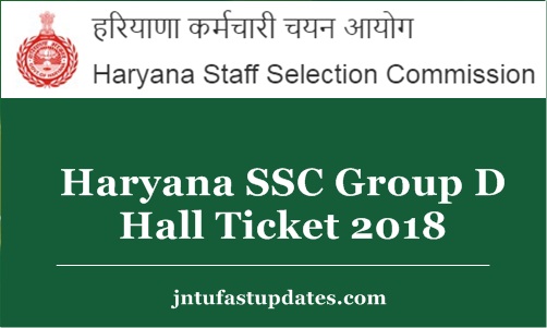 HSSC Group D Admit Card 2018 Released – Download Haryana Group D Hall Ticket, Exam Dates