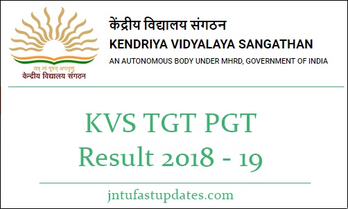 KVS TGT PGT PRT Result 2018-19 (Released) – Kendriya Vidyalaya Results, Cutoff Marks & Merit List