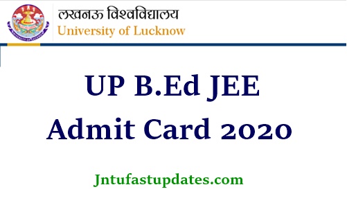 UP B.Ed JEE Admit Card 2020 (Released) – Exam Date, Test Center @ lkouniv.ac.in