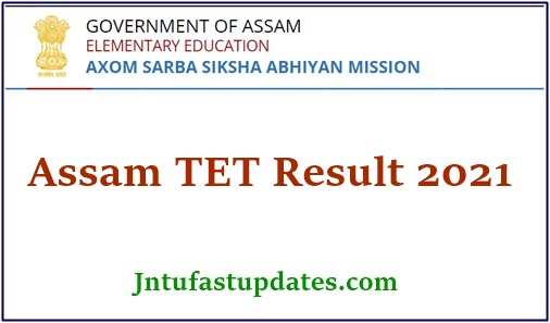 Assam Special TET Result 2021 (Released), Cutoff Marks, Selected Candidates Merit List @ ssa.assam.gov.in