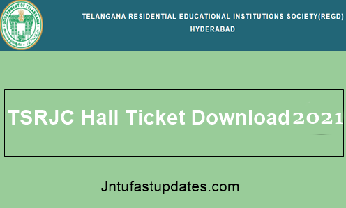 TSRJC Hall Ticket Download 2021 (Released) – TSRJC CET Admit Card @ tsrjdc.cgg.gov.in